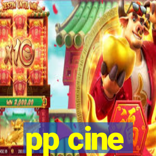 pp cine